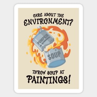 Throw soup at paintings - climate crisis (on dark colors) Magnet